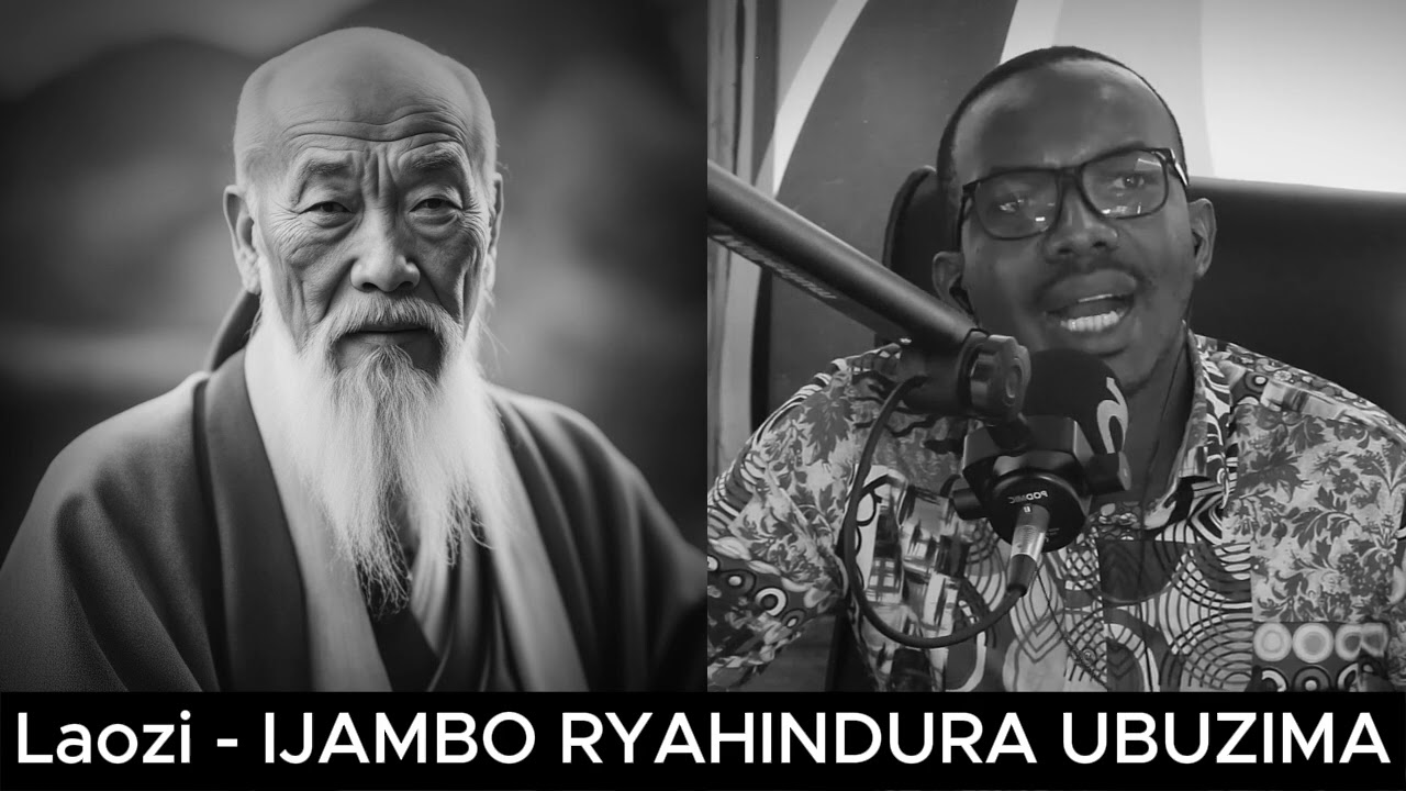 Laozi (E) - IJAMBO RYAHINDURA UBUZIMA EP855