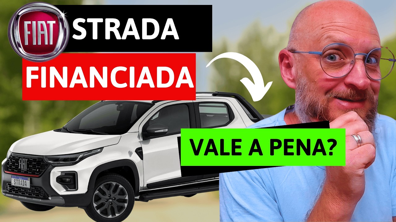 FINANCIAMENTO FIAT STRADA 2025 - VALE A PENA?