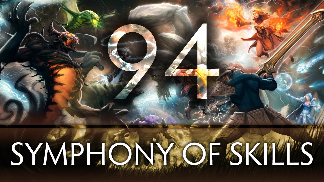 Dota 2 Symphony of Skills 94