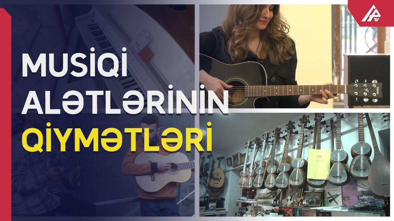 Hansı musiqi aləti neçəyədir? - Real qiymətlər - APA TV