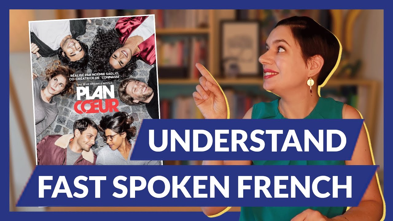 Spoken French: Understand A Scene from “Plan Coeur” (“The Hookup Plan”)