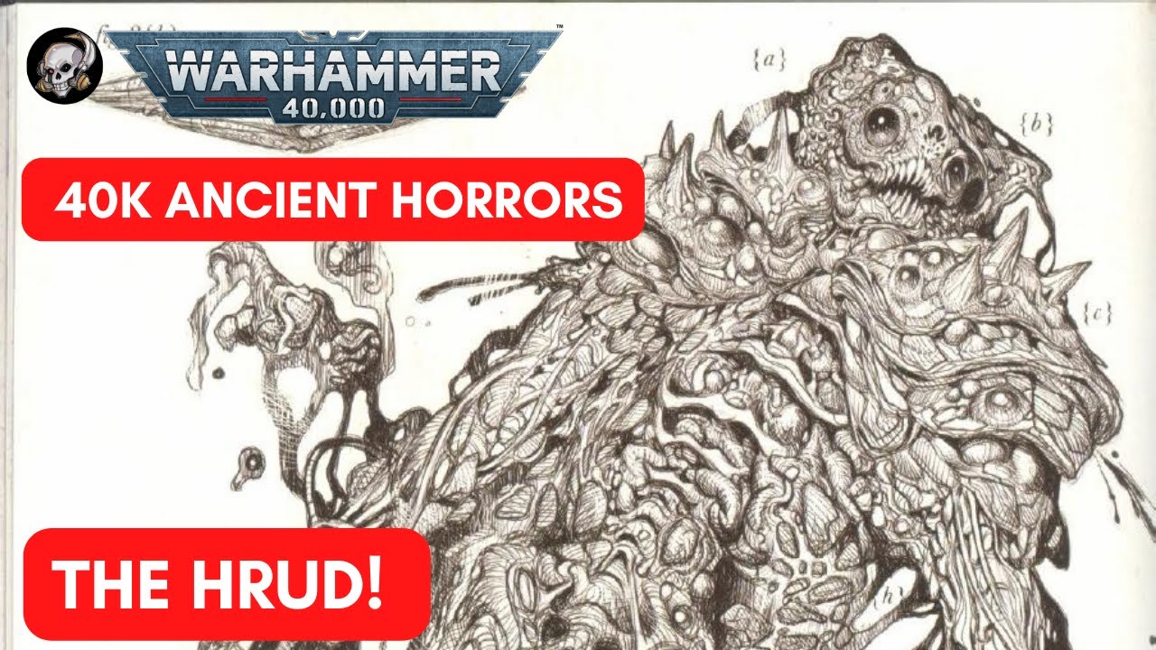 WARHAMMER 40K LORE: THE HORRIFIC HRUD