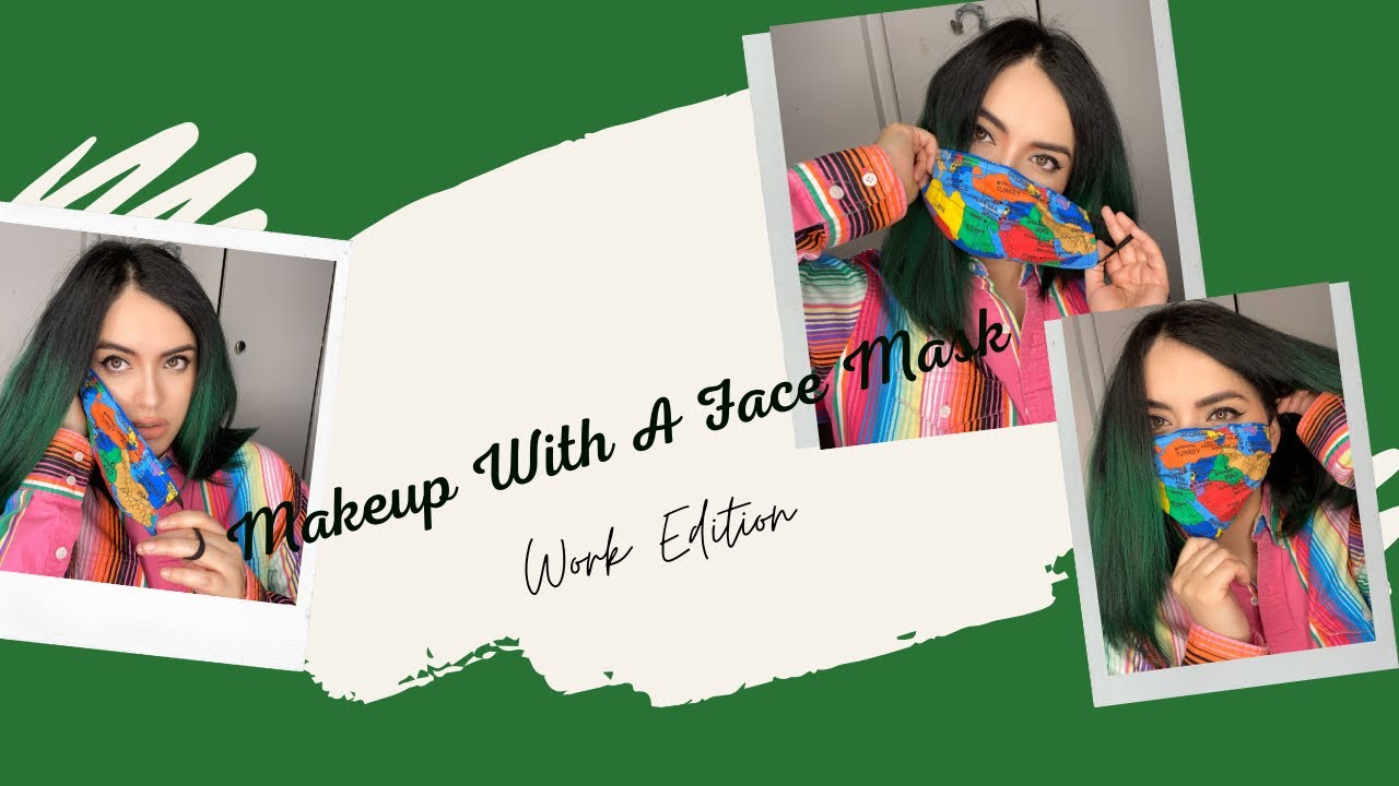 How to use Makeup with Face Mask (Last Under a Face Mask)