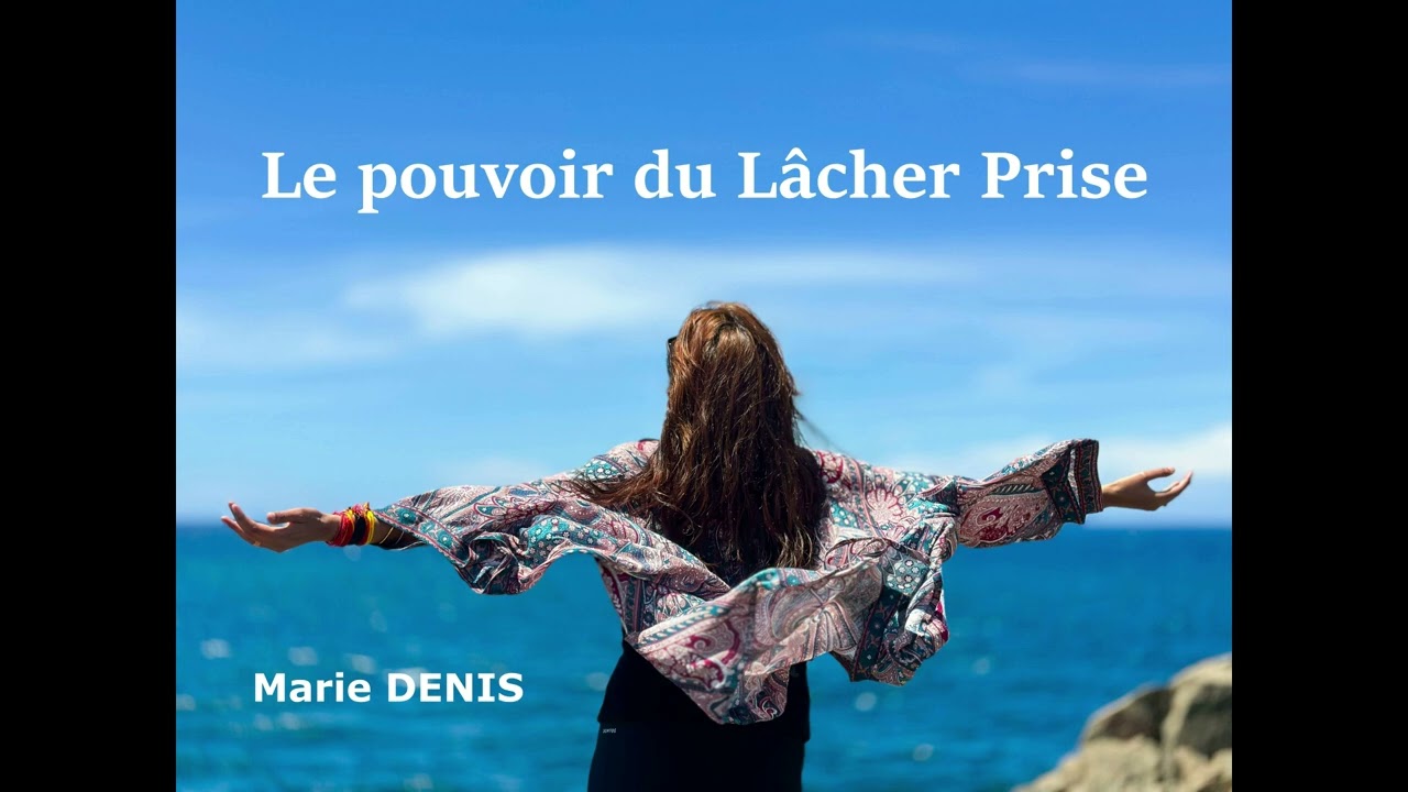 Le pouvoir du Lâcher Prise
