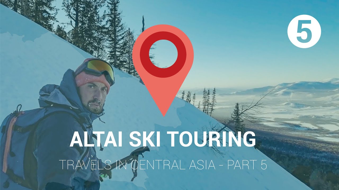 Travels in Central Asia No.5 - Altai Ski Touring