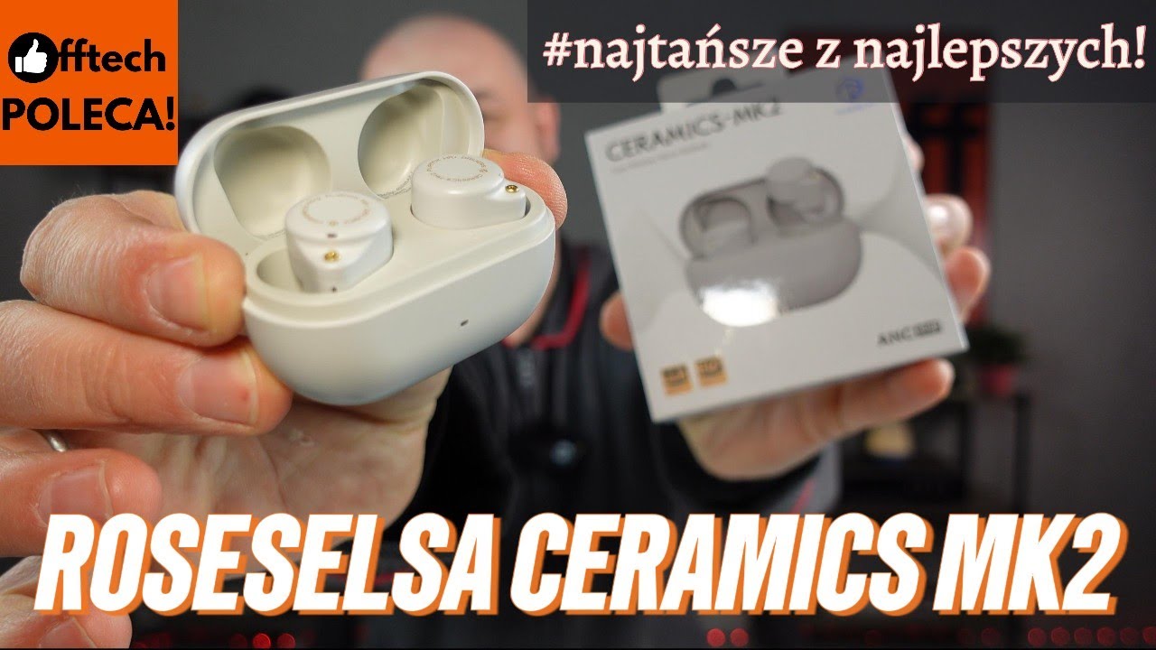 ROSESELSA CERAMICS MK2: słuchawki TWS, kt&oacute;re są moim odkryciem 2025 roku (test)!