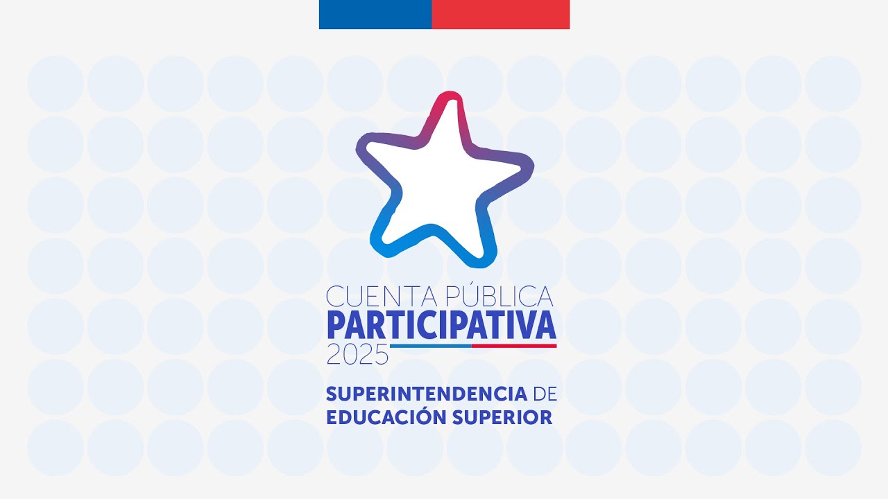 Cuenta Pública Participativa de la Superintendencia de Educación Superior 2025