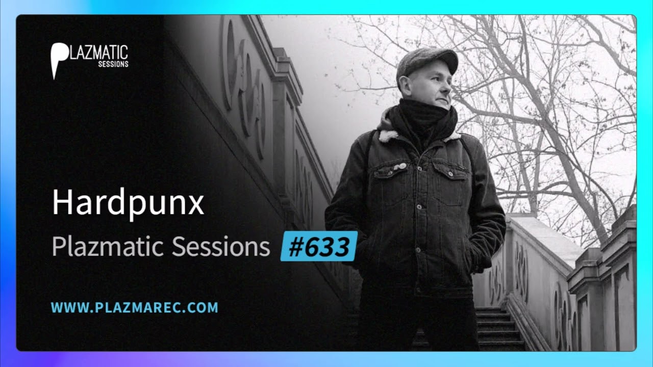 Hardpunx - Plazmatic Sessions #633