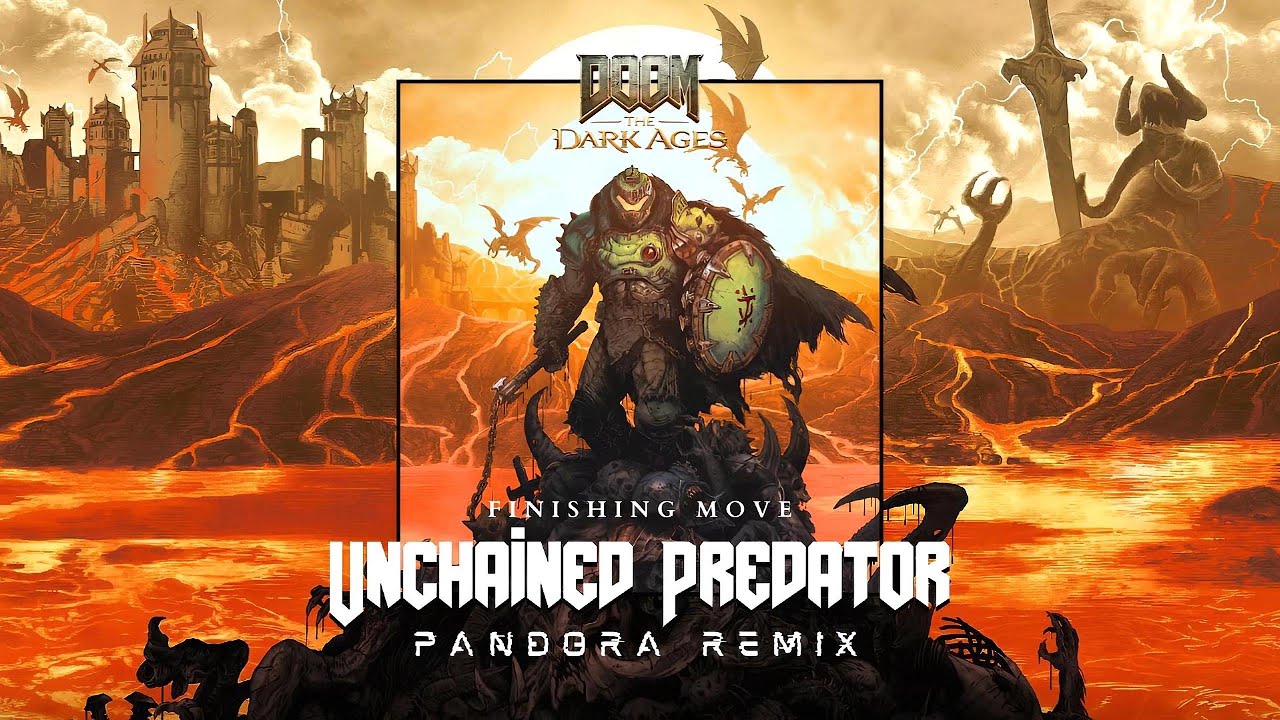 (OLD) DOOM: The Dark Ages - Unchained Predator (Extended + Best parts) PANDORA REMIX