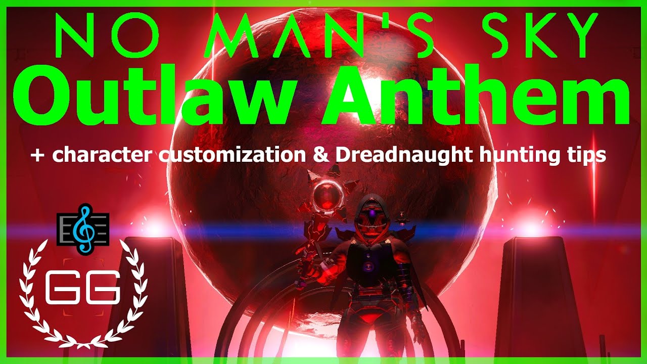 Outlaw Anthem + Drip & Dreadnaught Tips  - No Man's Sky