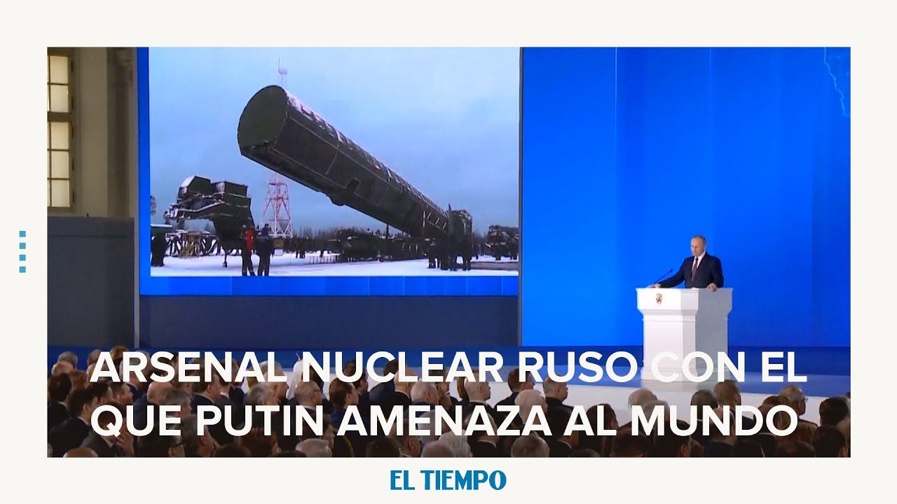 El nuevo arsenal nuclear ruso con el que Putin amenaza al mundo | EL TIEMPO | CEET