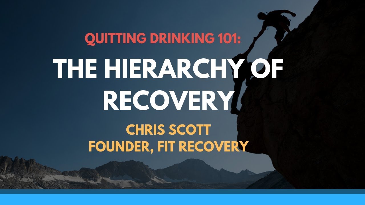 How To Quit Drinking Alcohol - The Hierarchy Of Recovery