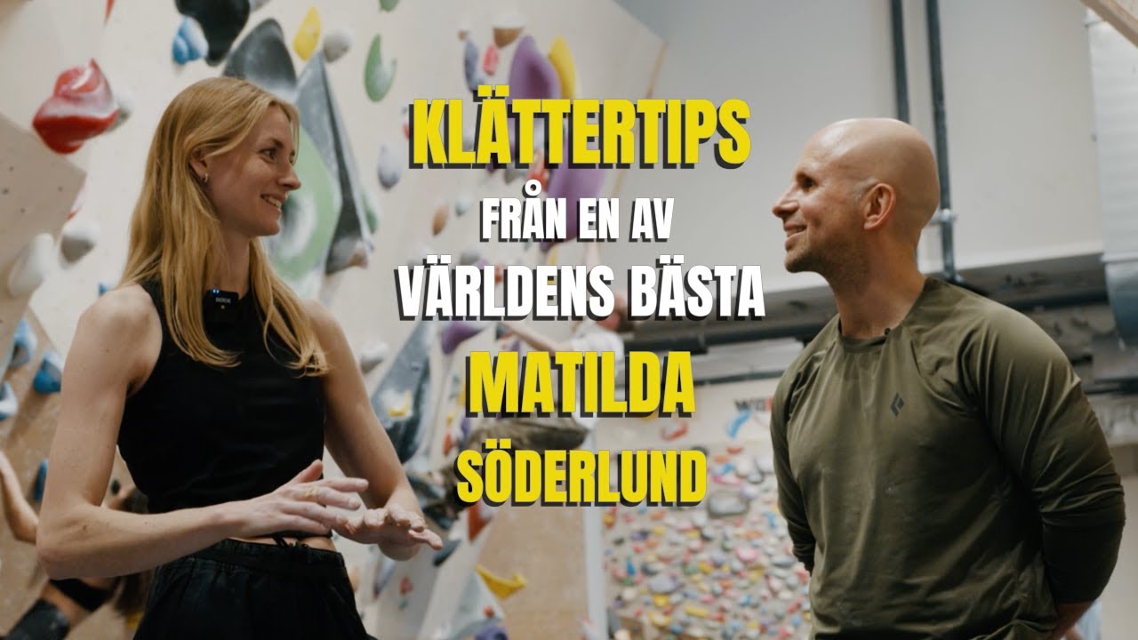 Klättertips & äventyr med @MatildaSoderlund en av världens bästa S03E13