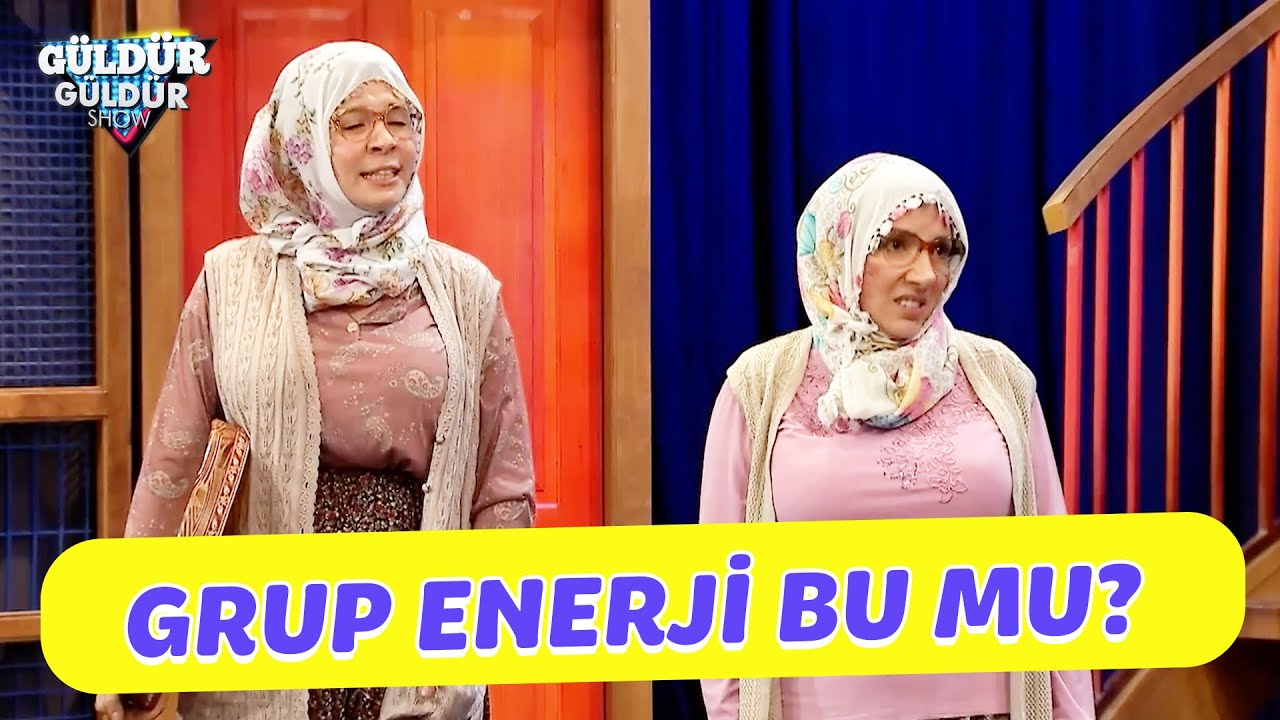 Grup Enerjisi Bu Mu?? - Güldür Güldür Show