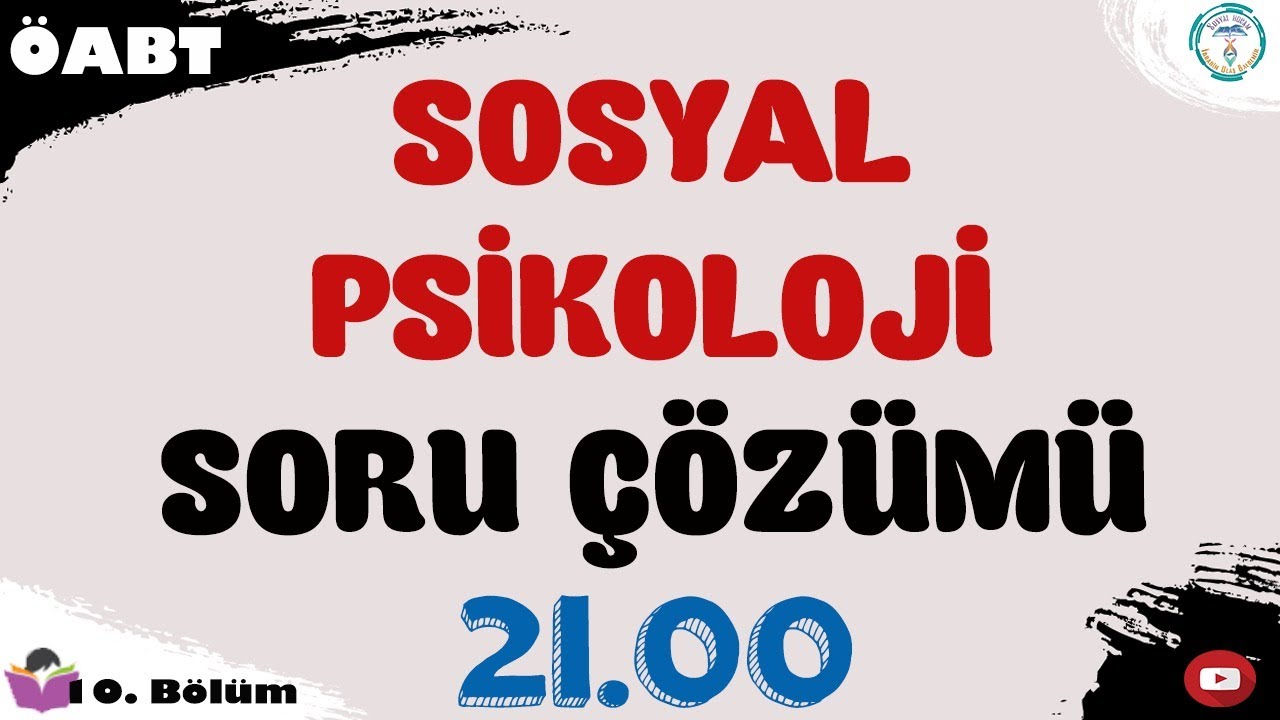 Sosyal Psikoloji Soru Çözümü - Sosyal Bilgiler ÖABT 2022