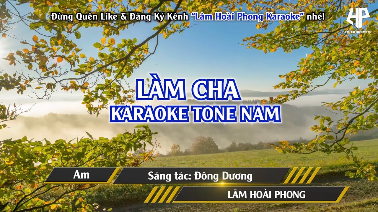Karaoke Làm Cha | Tone Nam (Am) - Lâm Hoài Phong