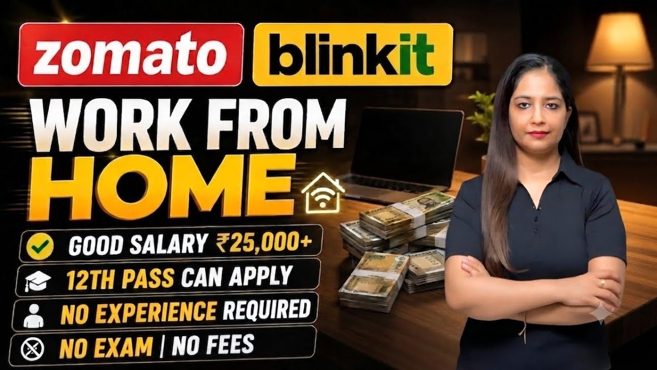 🔥Blinkit & Zomato Work From Home 2026 | Remote Jobs | No Fees | No Experience, All can Apply