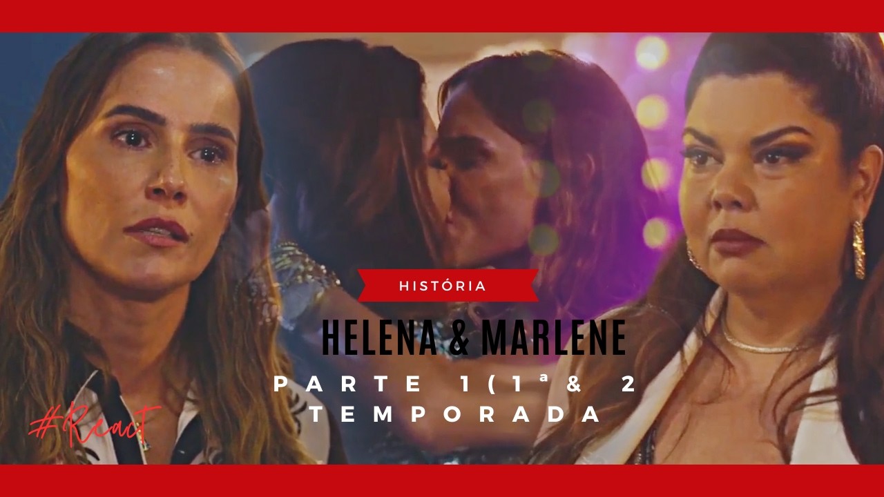 A História de Helena & Marlene  - Parte Unica (Comentada)
