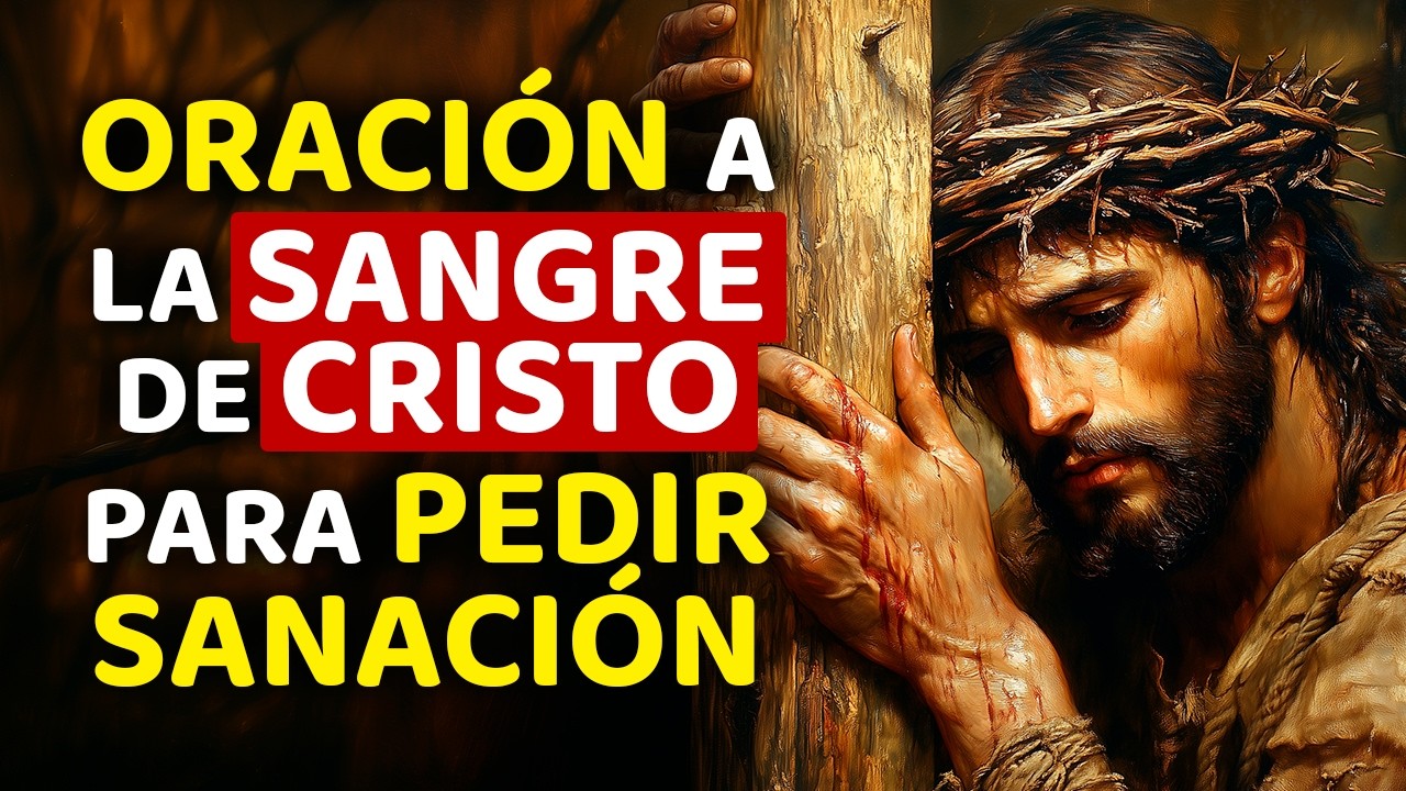 ORACIÓN A LA SANGRE DE CRISTO PARA PEDIR SANACIÓN