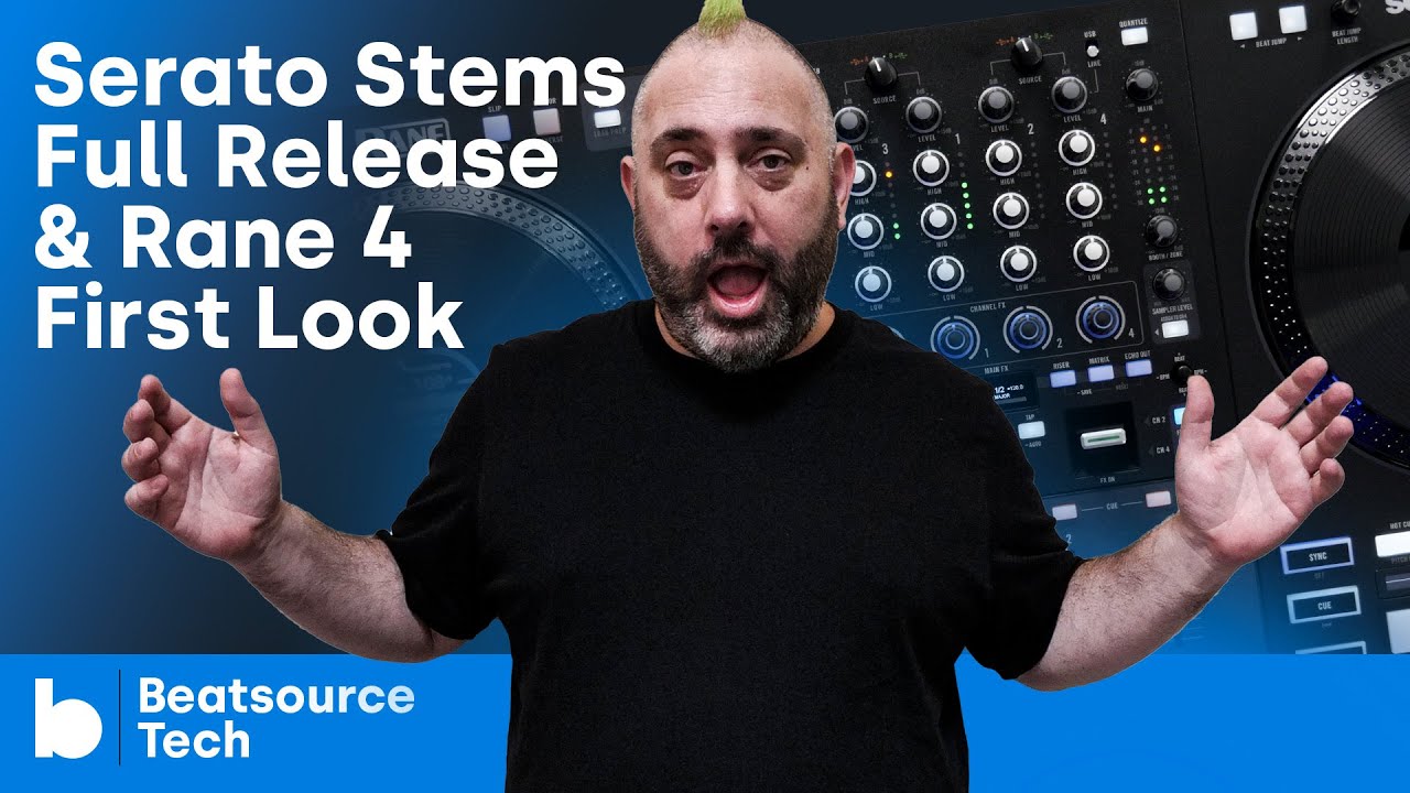Serato Stems full release and Rane 4 first look | Beatsource Tech