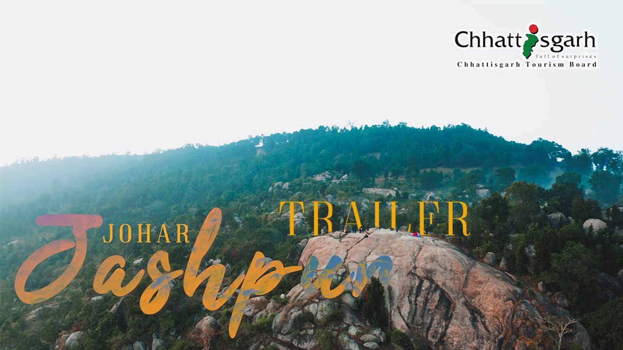 Jashpur | Chhattisgarh [TRAILER]