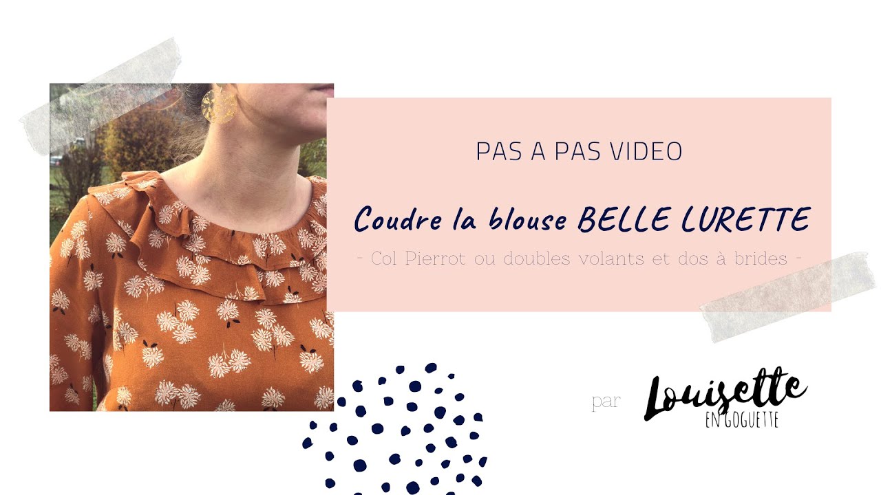 Pas à pas montage blouse Belle Lurette - Options col Pierrot/double volants et dos à brides