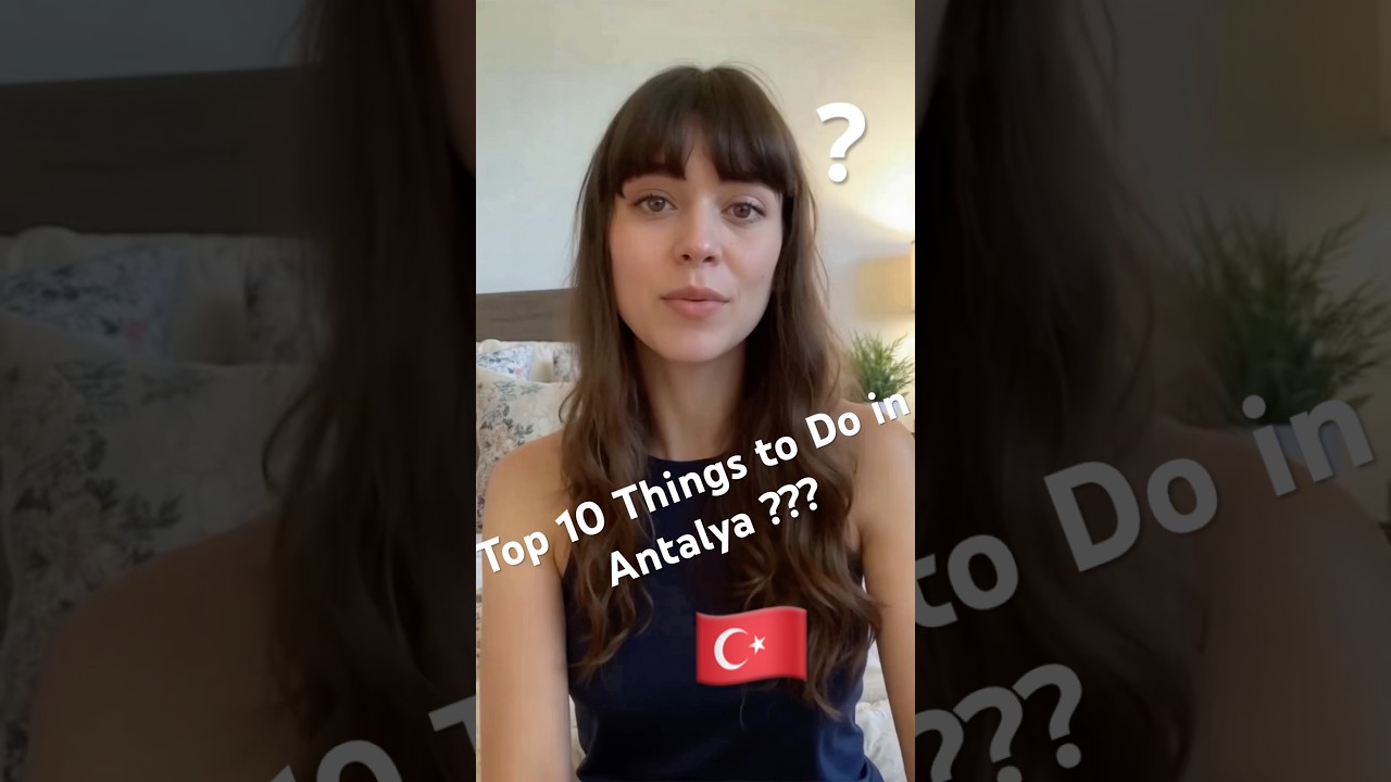 Top 10 Things to Do in Antalya ???