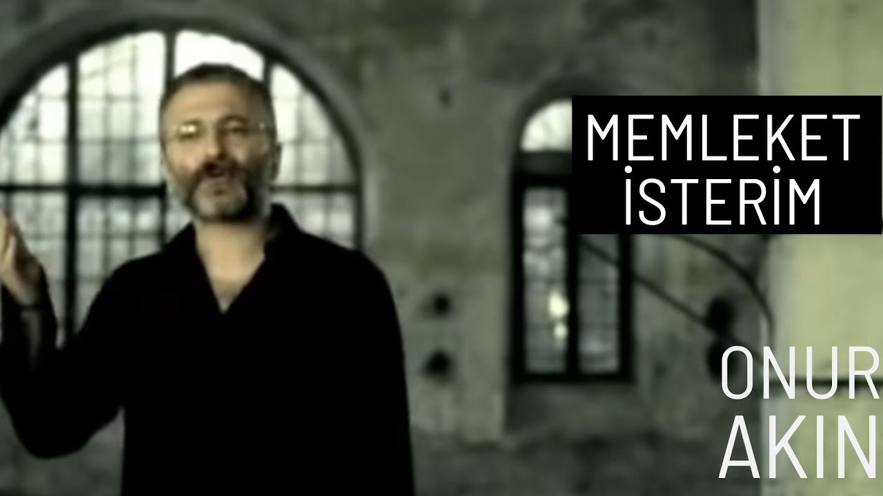Onur Akın - Memleket İsterim (Official Video)