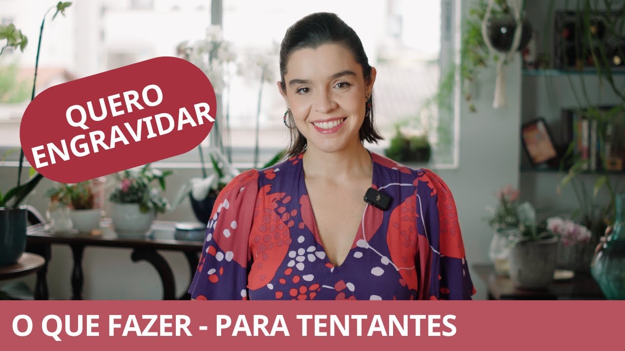 Quero engravidar, o que devo fazer, tentantes, dicas para engravidar, período fértil