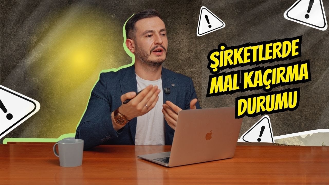 Şirketlerde Mal Kaçırma Durumu
