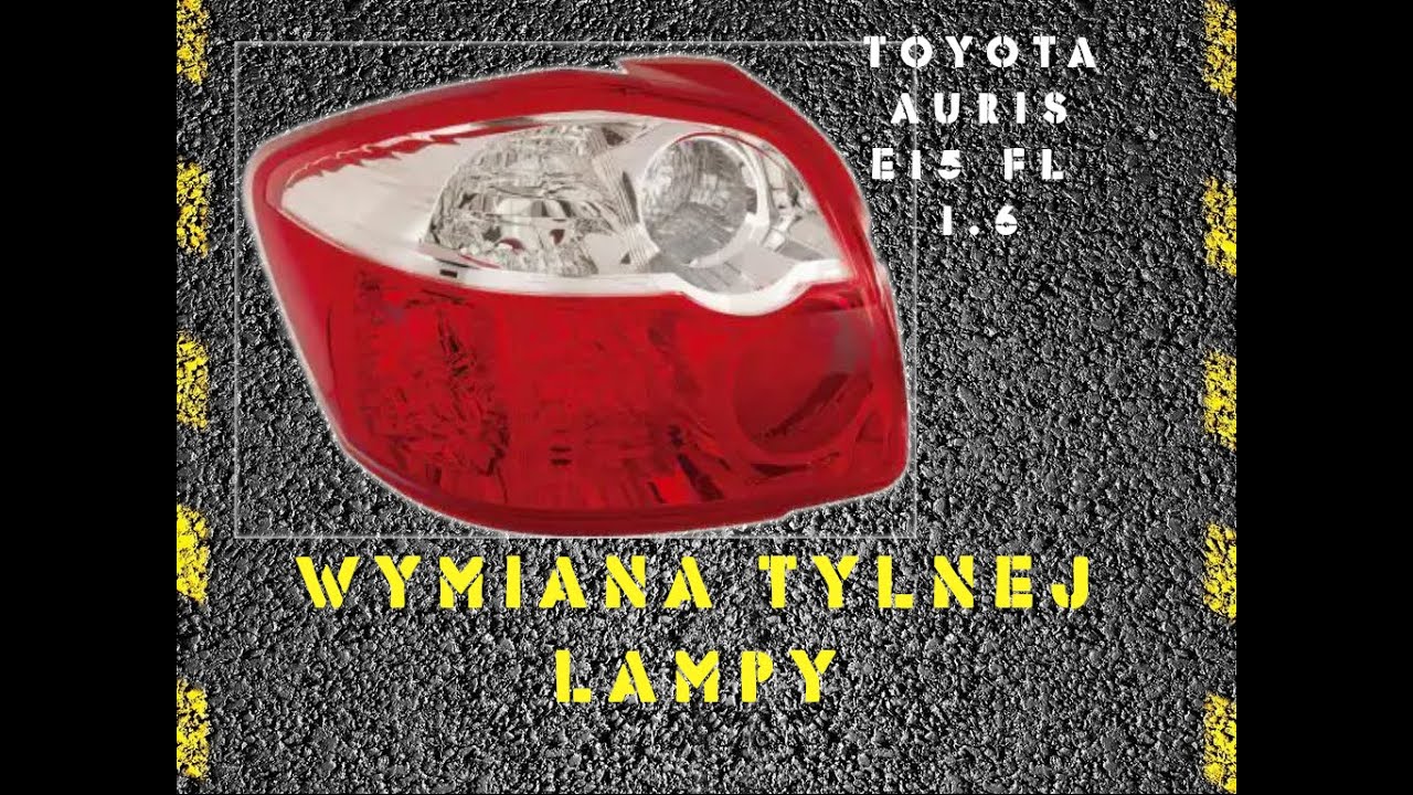 Wymiana tylnej lampy. Toyota Auris 1.6 2011