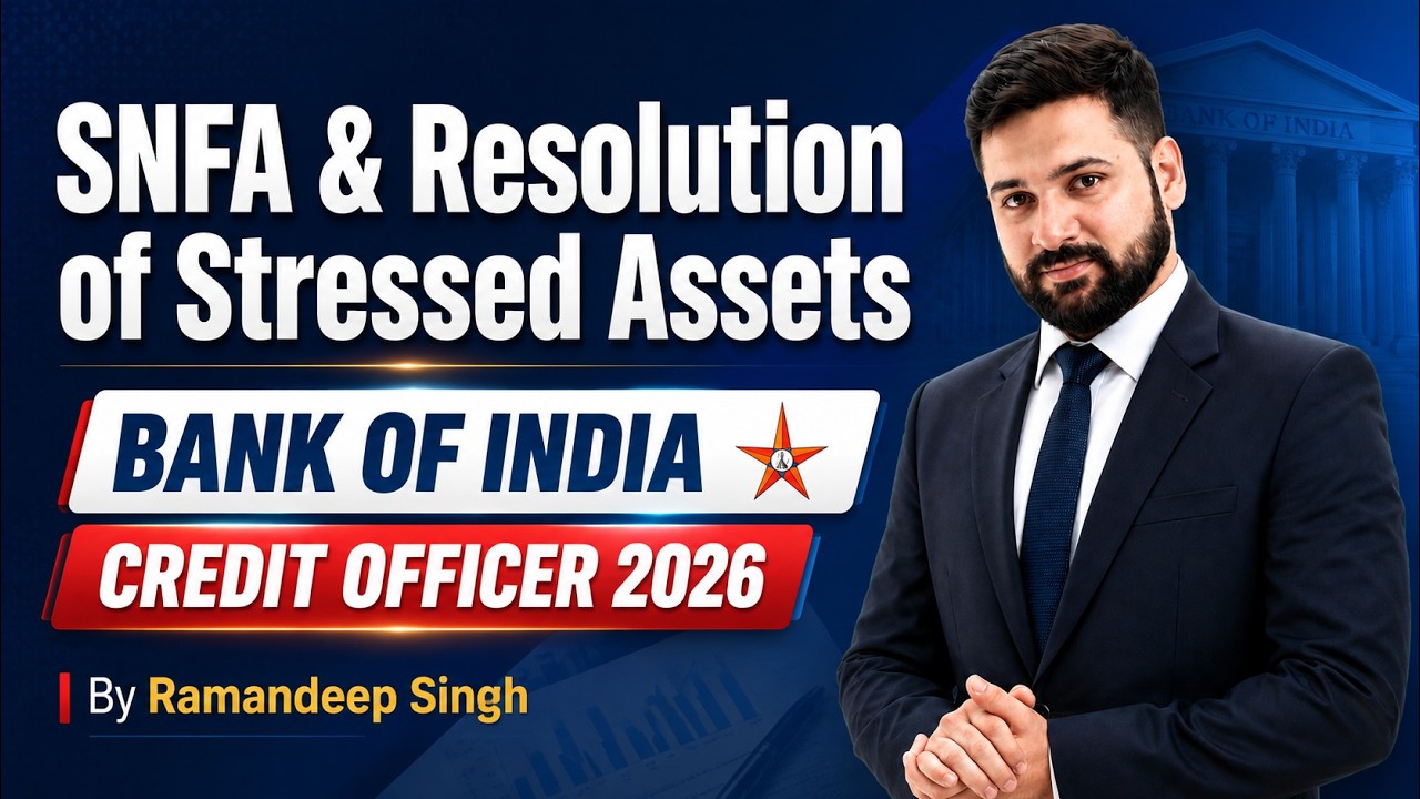 SNFA & Resolution of Stressed Assets | Bank of India Credit Officer 2026