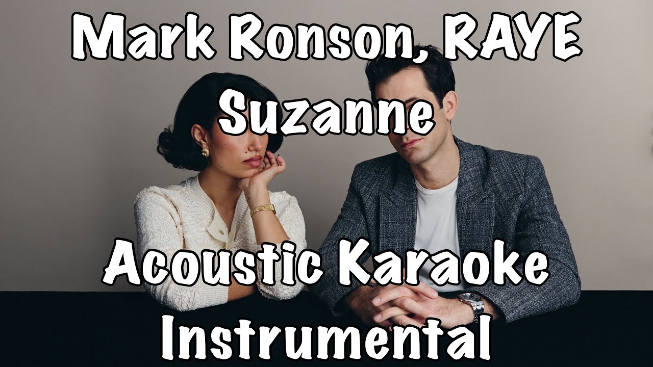 Mark Ronson, RAYE - Suzanne Acoustic Karaoke Instrumental