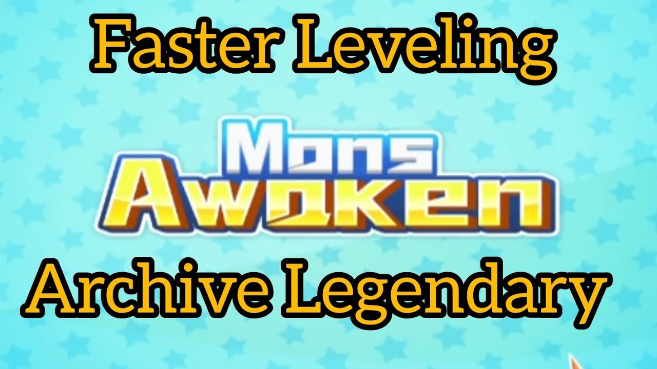 Mons Awaken Faster Leveling Guide