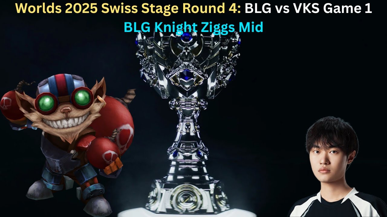 Worlds 2025 Swiss Stage Round 4: BLG vs VKS Game 1 (BLG Knight Ziggs Mid POV)