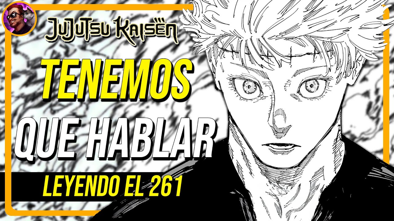 ¿QUÉ COJ*NES? Jujutsu Kaisen Manga Capítulo 261 | Opinión y Reacción