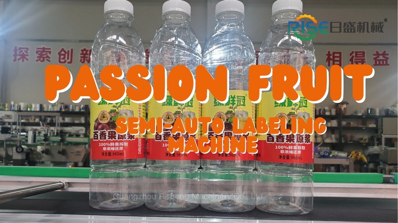 SEMI-AUTOMATIC LABELING MACHINE FOR ROUND BOTTLES (PASSION FRUIT / PET BOTTLE / JUICE)