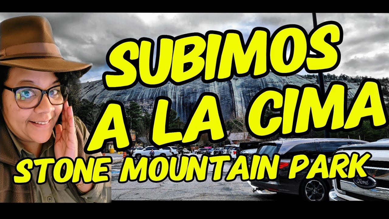 ⛰️Stone Mountain Park Georgia 🇺🇸 | Subiendo a la montaña de granito más grande del mundo 🏞