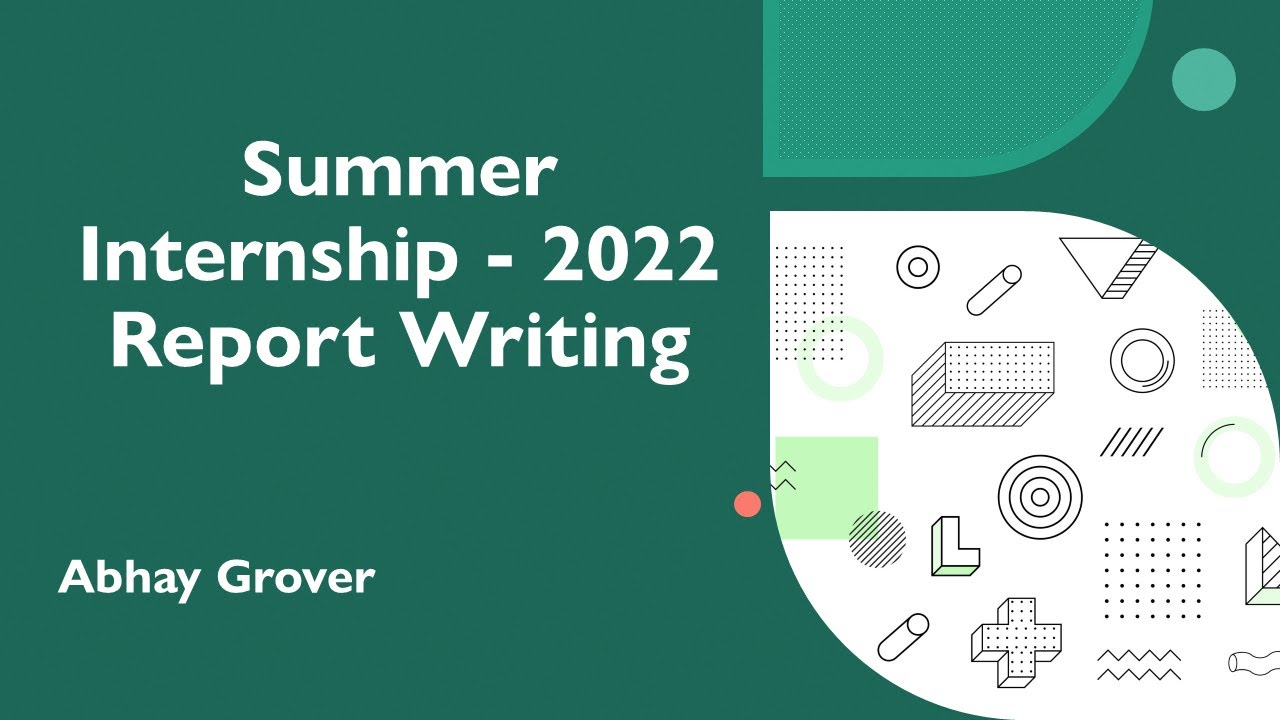 Summer Internship  2022 -  Report writing
