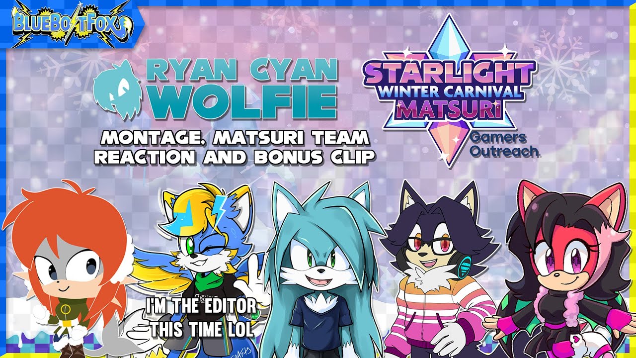 RyanCyanWolfie Montage, Matsuri Team Reaction & Bonus Clip - Starlight Winter Carnival Matsuri