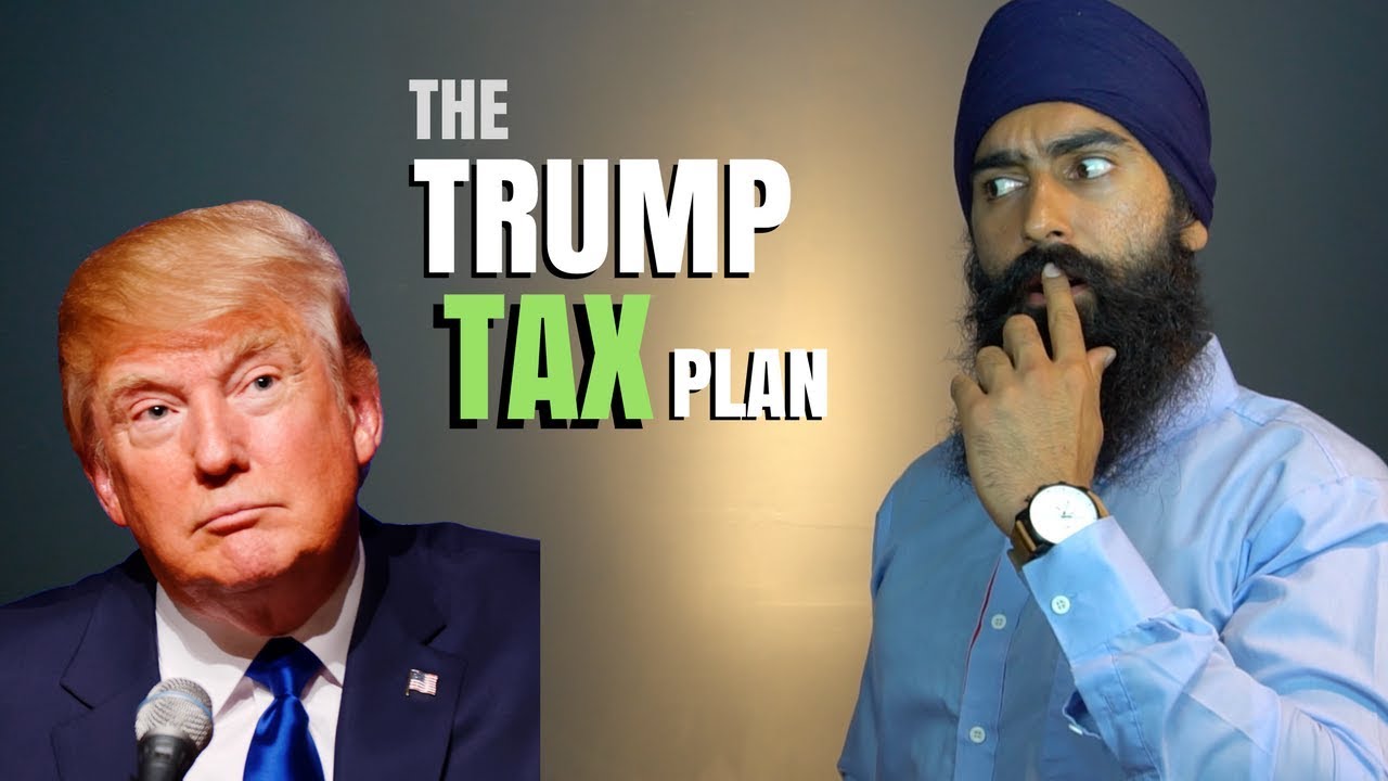 The Future of Your Taxes - Trump Tax Proposal 2017