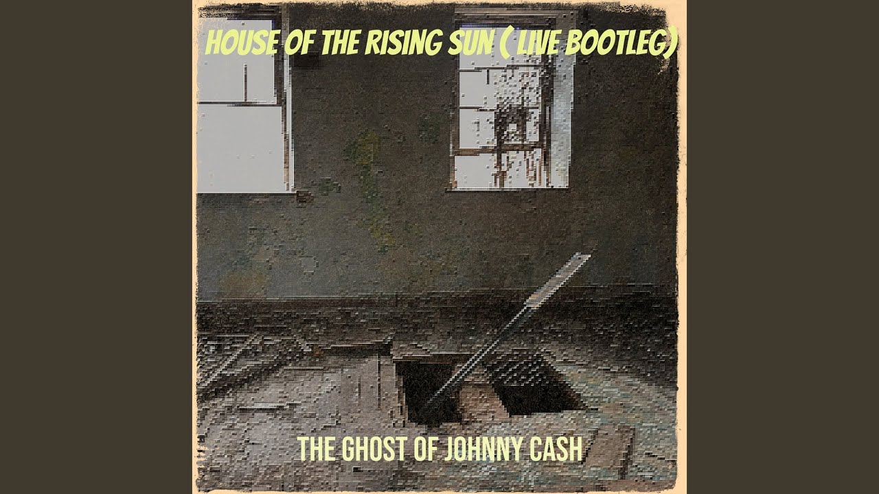 House of the Rising Sun (Live Bootleg)