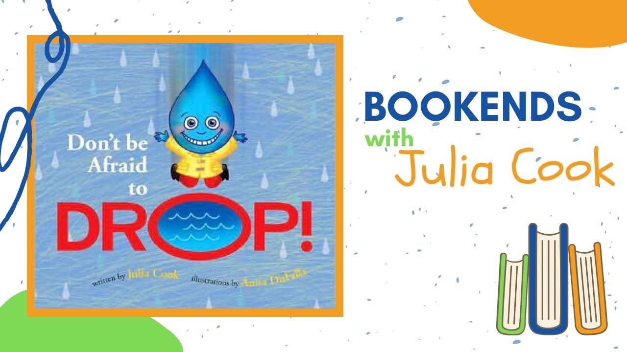 BOOKENDS with Julia Cook:  Don't Be Afraid to Drop