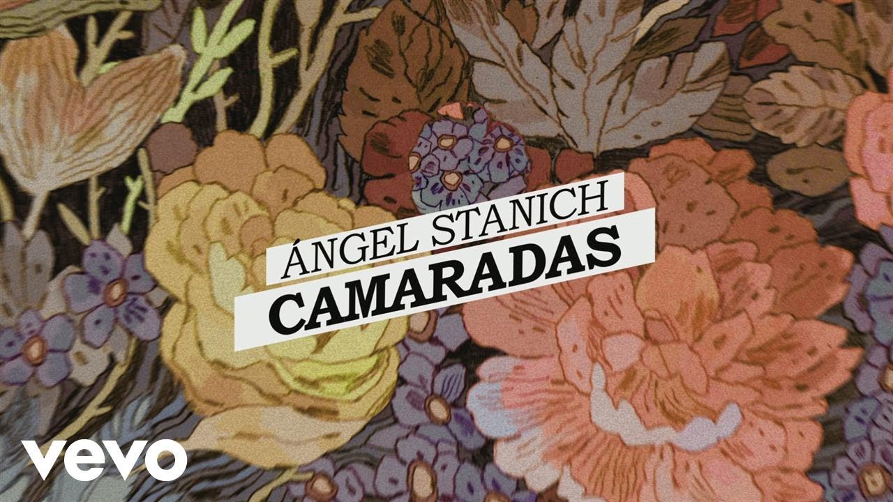 Angel Stanich - Camaradas (Lyric Video)