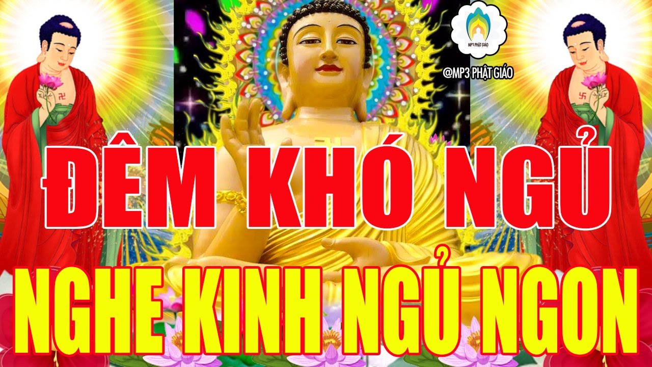Đ&ecirc;m Kh&oacute; Ngủ Nghe Kinh Ngủ Ngon Được Phật Theo Ph&ugrave; Hộ, Bệnh Tật Ti&ecirc;u Tan Sống Đời An Y&ecirc;n Rất Linh N