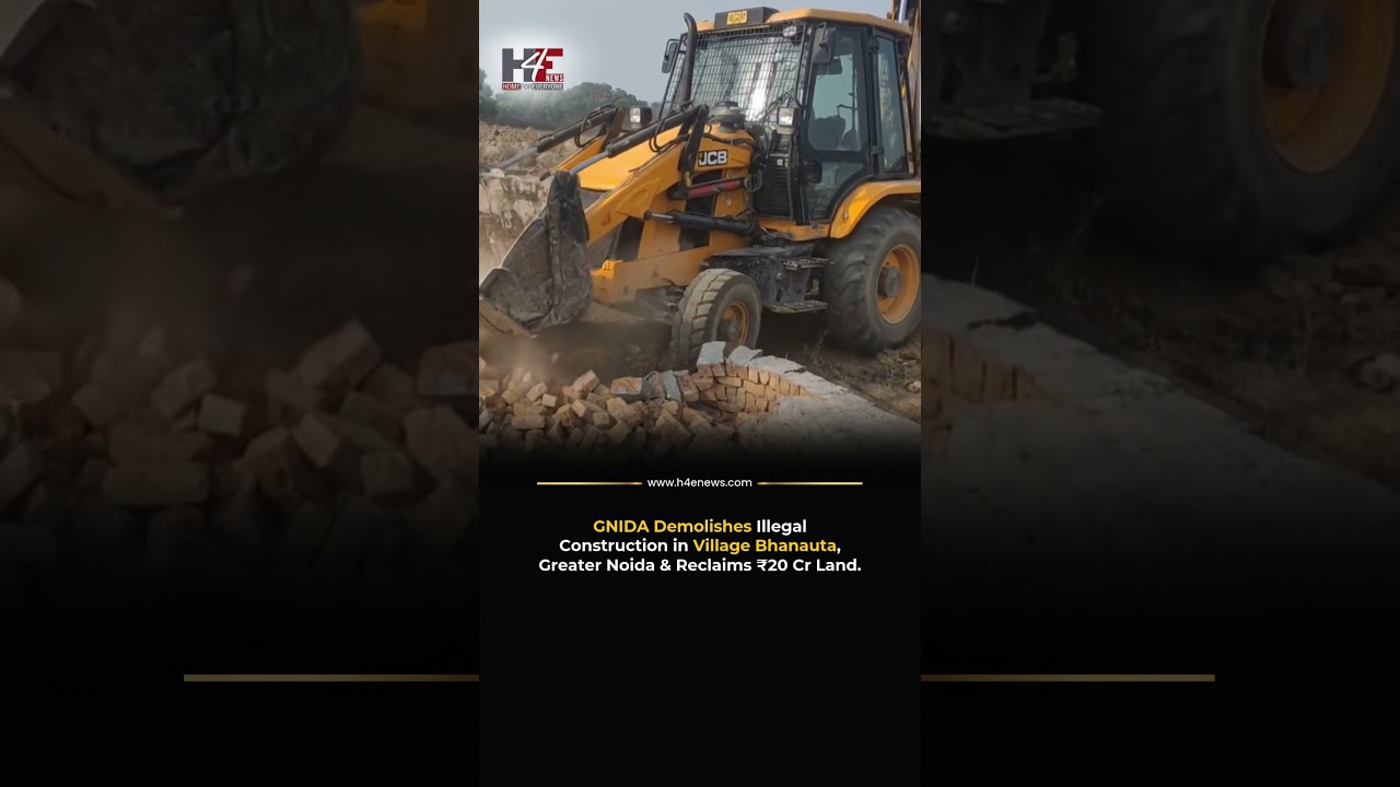 GNIDA Demolishes Illegal Construction in Village Bhanauta, Greater Noida & Reclaims ₹20 Cr Land