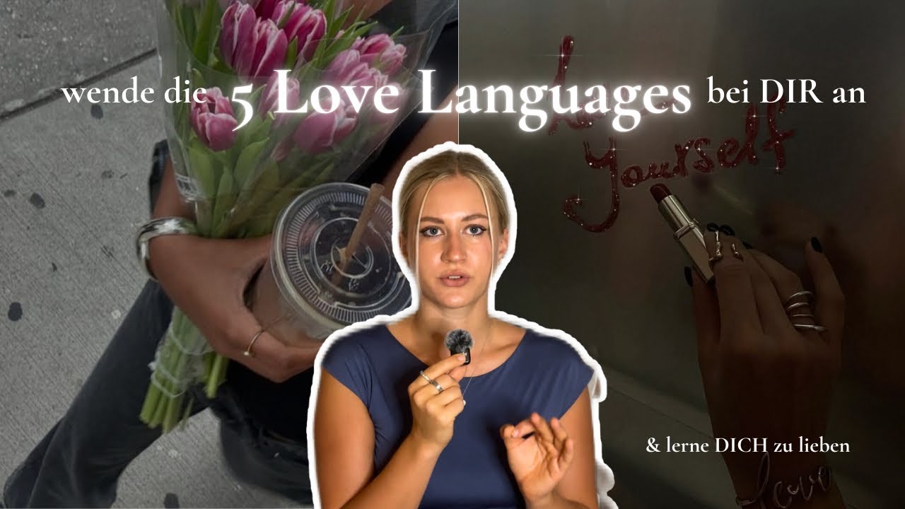 5 Love Languages um DICH mehr zu lieben