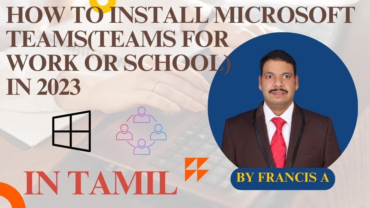 How to install Microsoft Teams(Teams for work or school) in 2023 | in Tamil Computer 360 (FRANCIS.A)