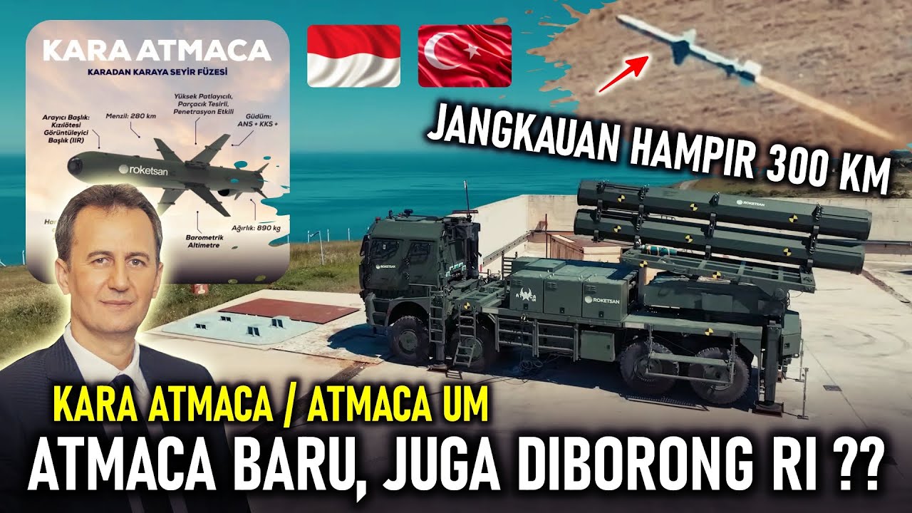 DIPOSTING KEMHAN RI ! RUDAL KARA ATMACA LAND BASED, JANGKAUAN HAMPIR 300 KM, JUGA AKAN DIBORONG RI ?