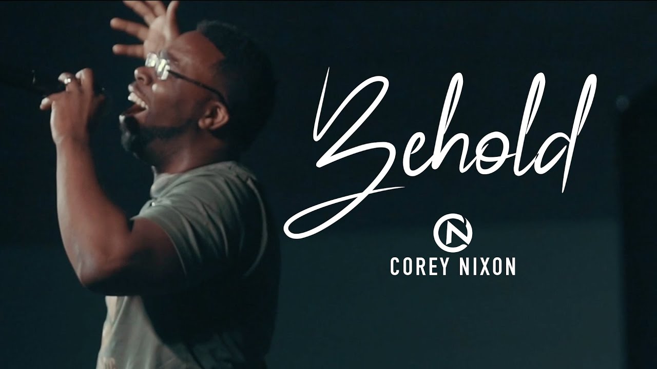 Corey Nixon | Behold [LIVE SNIPPET]